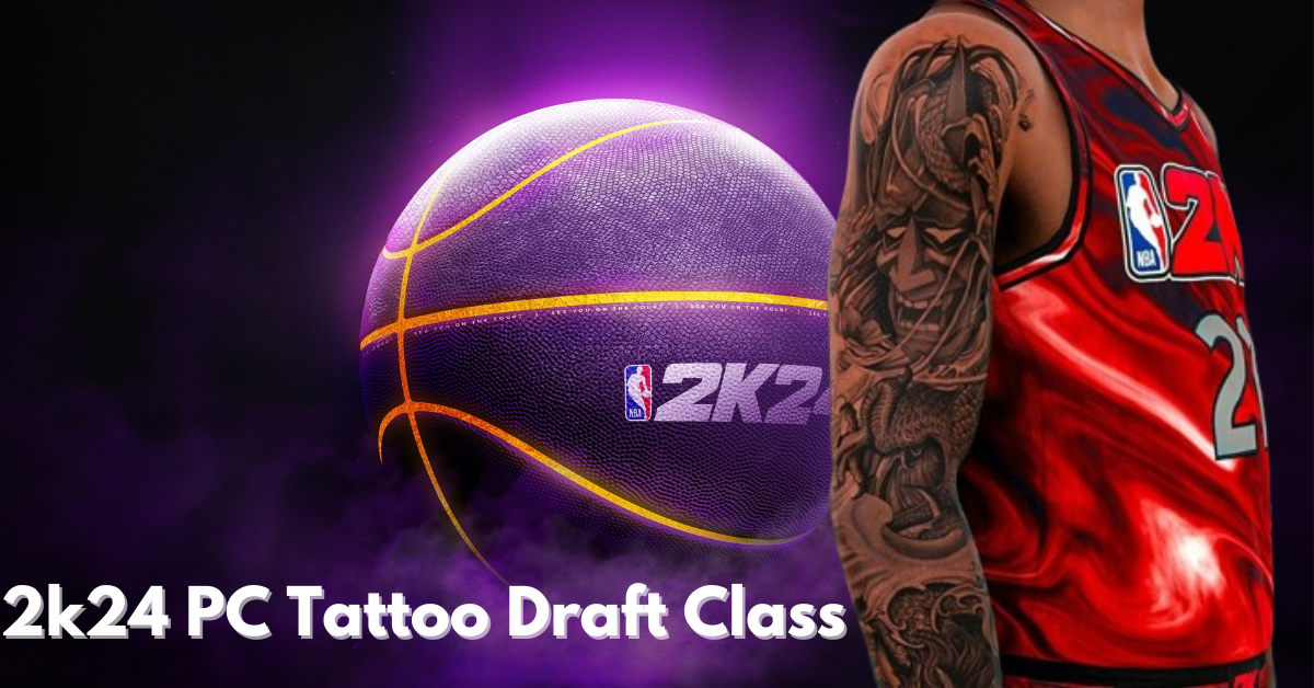 2k24 pc tattoo draft class