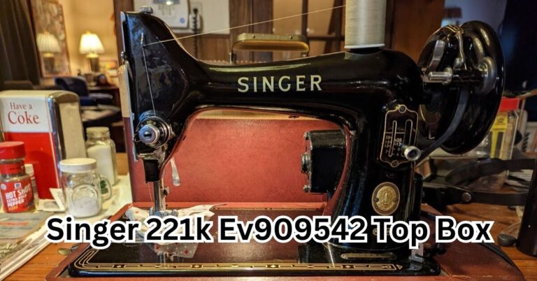 singer 221k ev909542 top box