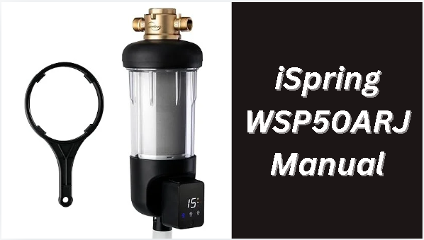 ispring wsp50arj manual